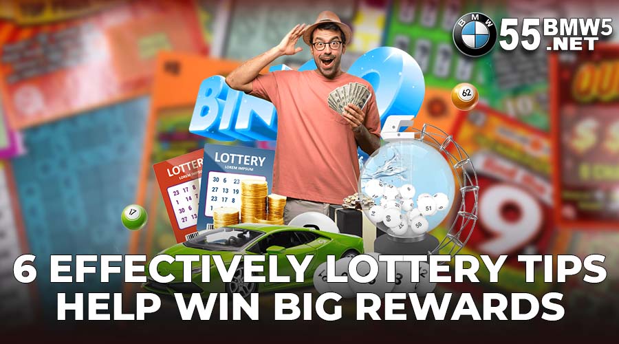 6 Effectively Lottery tips help win big rewards