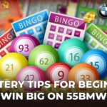 6 Lottery tips for Beginners win big on 55BMW