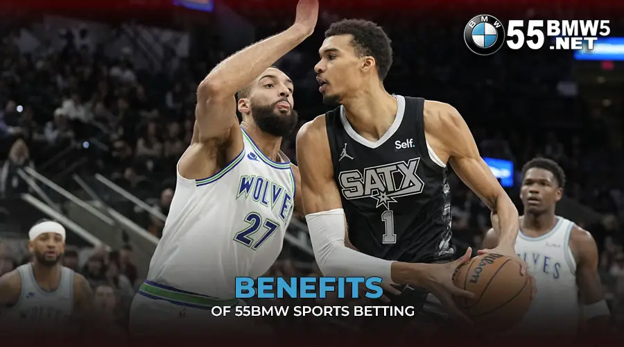 Benefits of 55BMW Sports Betting