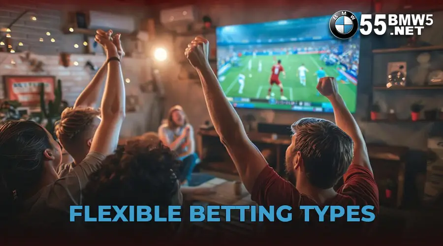 Flexible Betting Types