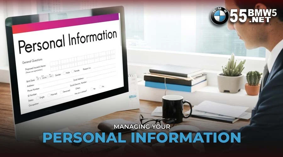 Managing Your Personal Information