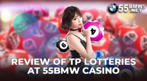 Review of TP Lotteries at 55BMW Casino