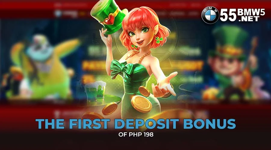 The First Deposit Bonus of Php 198